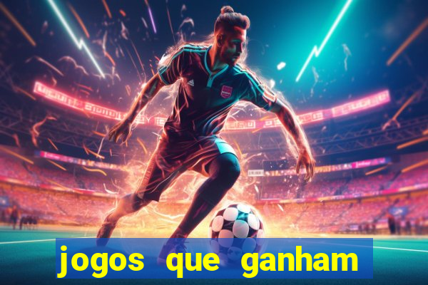 jogos que ganham dinheiro de verdade gratis